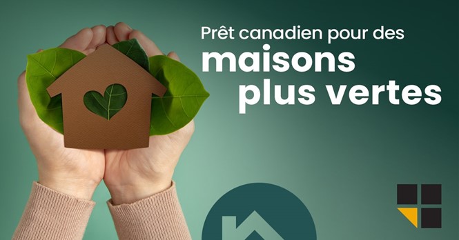 Qu’est-ce que le Prêt canadien pour des maisons plus vertes?